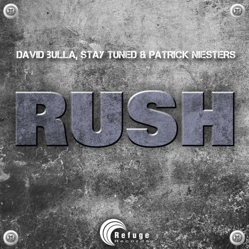 David Bulla, Stay Tuned & Patrick Niesters-Rush