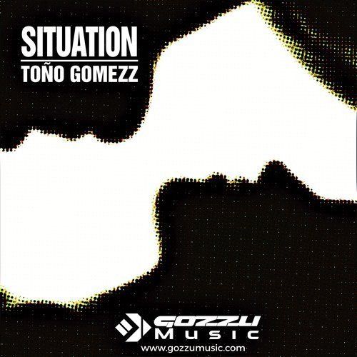 Toño Gomezz-Situation