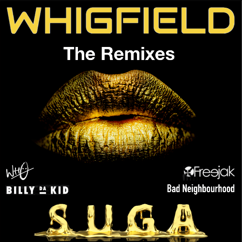 Whigfield, Billy Da Kid, Freejak, Wh0, Bad Neighbourhood-Suga - The Remixes