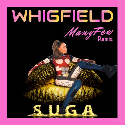Whigfield, ManyFew-Suga (manyfew Remix)