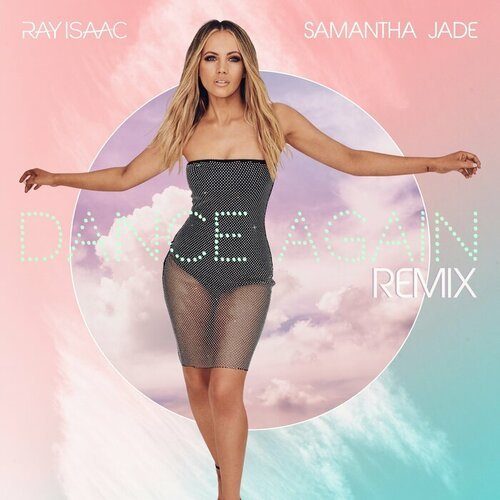 RAY  ISAAC, Samantha Jade-Samantha Jade - Dance Again