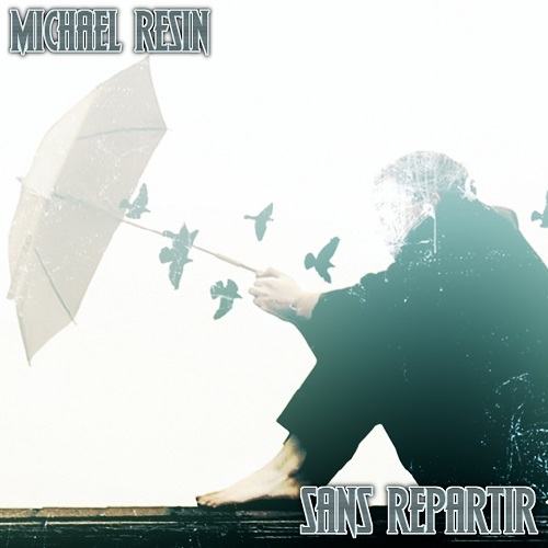 Michael Resin-Sans Repartir