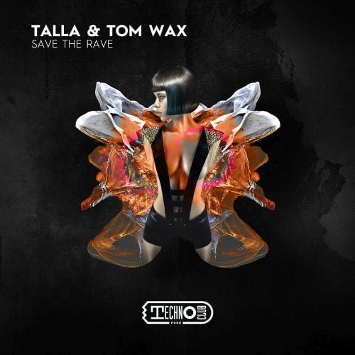 Talla & Tom Wax-Save The Rave