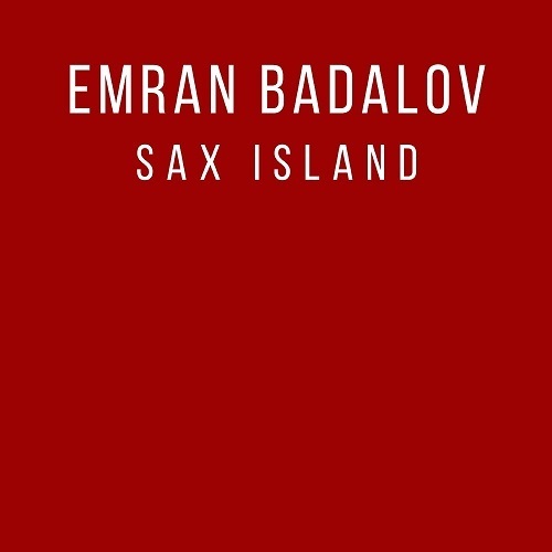 Emran Badalov-Sax Island