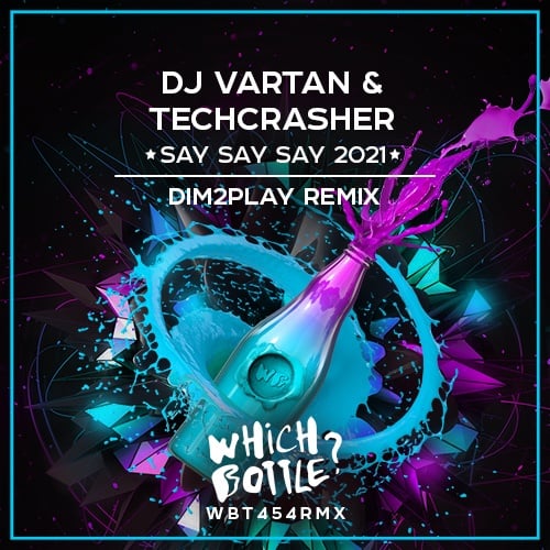 DJ Vartan, Techcrasher, Dim2Play-Say Say Say 2021 (dim2play Remix)