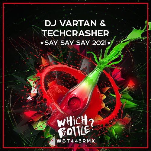 DJ Vartan, Techcrasher-Say Say Say 2021