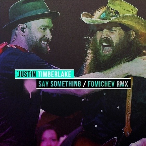 Justin Timberlake, Fomichev-Say Something