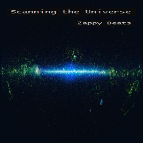 Zappy Beats-Scanning The Universe