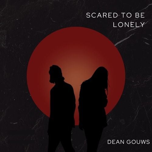 Dean Gouws-Scared To Be Lonely