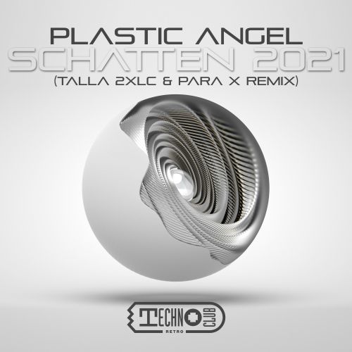 Plastic Angel, Talla 2XLC & Para X-Schatten 2021 (talla 2xlc & Para X Remix)