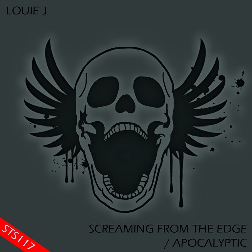 Louie J-Screaming From The Edge / Apocalyptic