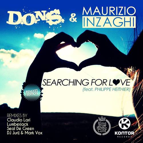 D.o.n.s. & Maurizio Inzaghi Feat Philippe Heithier-Searching For Love /remixes/