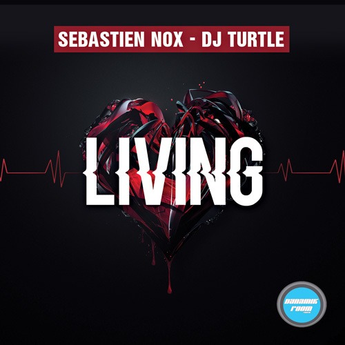 Sebastien Nox & Dj Turtle-Sebastien Nox & Dj Turtle - Living