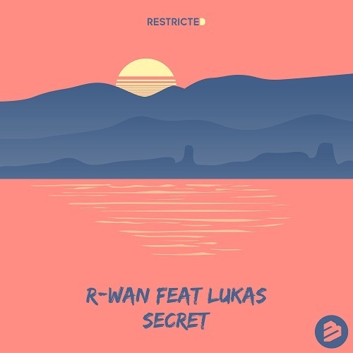 R-wan Ft. Lukas - Secret-Secret