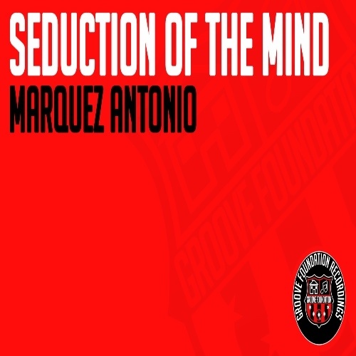 Marquez Antonio-Seduction Of The Mind
