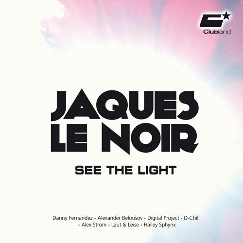Jaques Le Noir-See The Light (the Remixes)