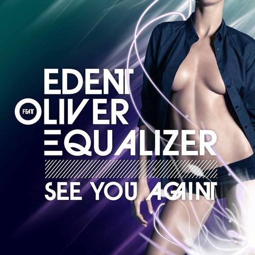 Eden Oliver Feat Equalizer-See You Again