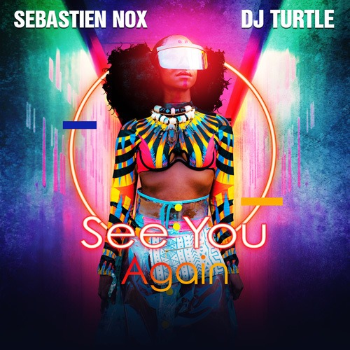 Sebastien Nox & Dj Turtle-See You Again