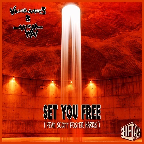 Valoramous, The Wav A.P.S., Scott Foster Harris-Set You Free