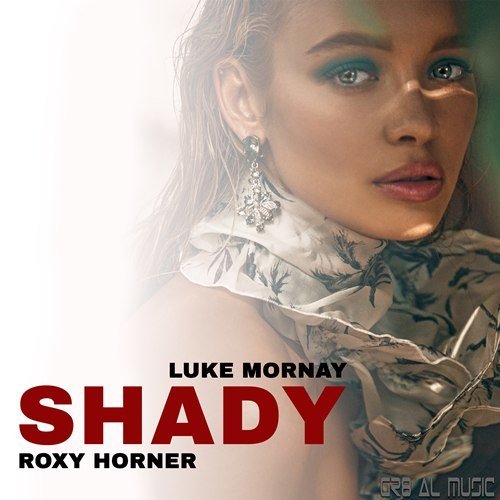 Luke Mornay Feat. Roxy Horner, AL-Faris & Superfinger-Shady