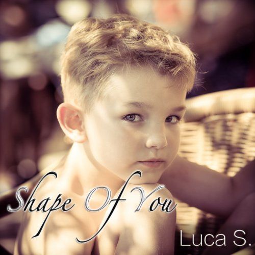 Luca S., Peter Slotta -Shape Of You ( Youngsters Version )