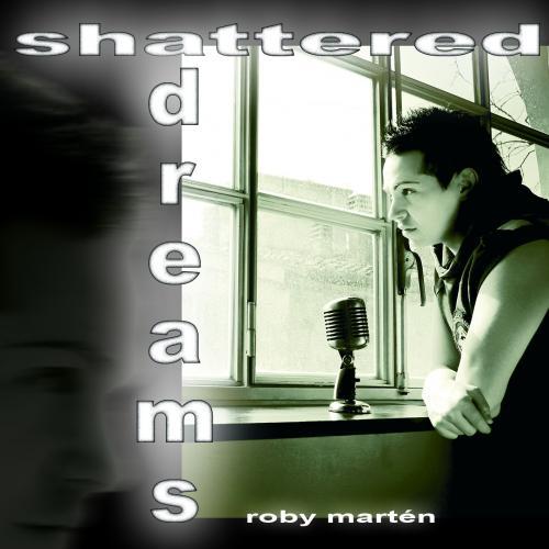 Roby Marten-Shattered Dreams