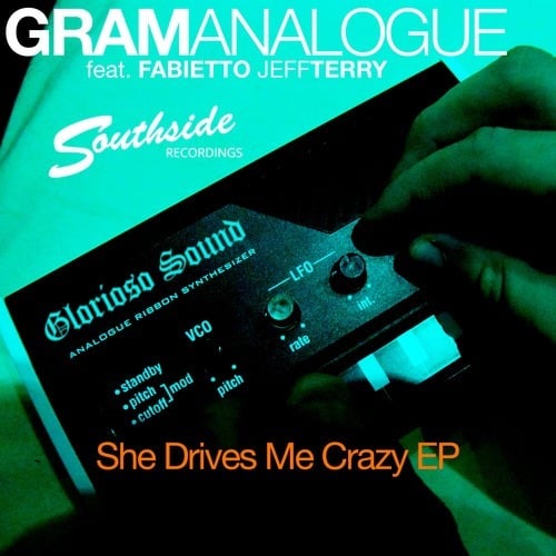 Gramanalogue Feat. Fabietto Jeffterry-She Drives Me Crazy
