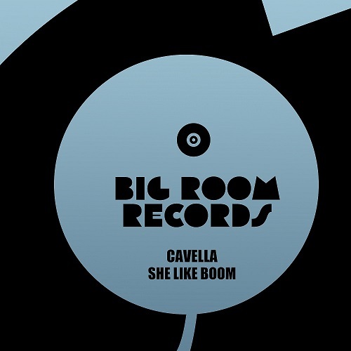 Cavella-She Like Boom