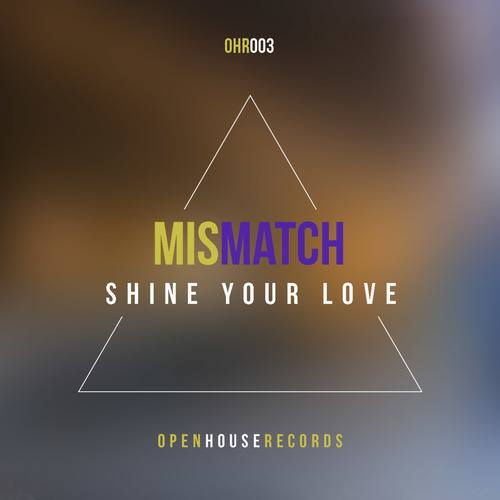 Mismatch-Shine Your Love