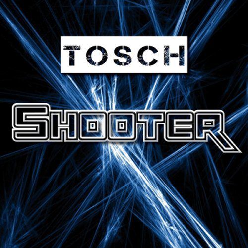 Tosch-Shooter (edm Edition)