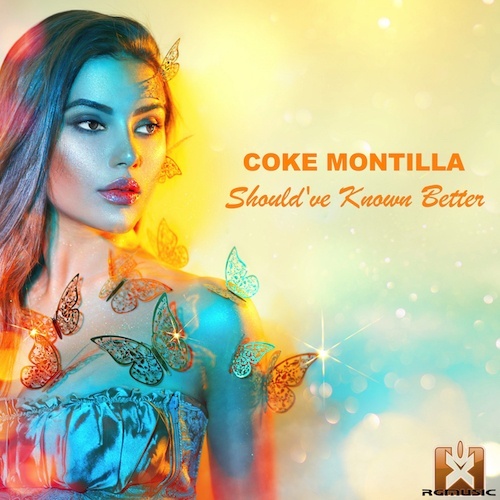Coke Montilla-Should've Known Better