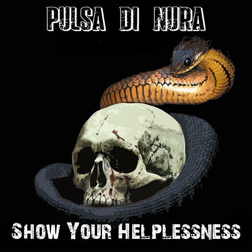 Pulsa Di Nura-Show Your Helplessness