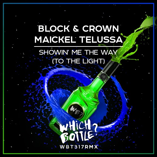 Block & Crown, Maickel Telussa-Showin' Me The Way (to The Light)