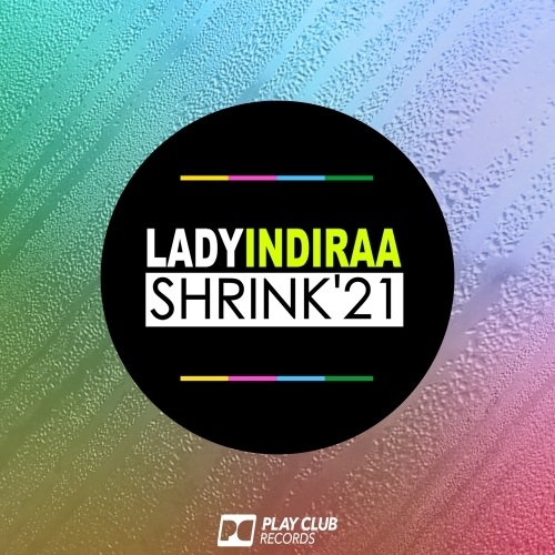 Lady Indiraa, Andy Galea, Block & Crown, Soulshaker -Shrink '21