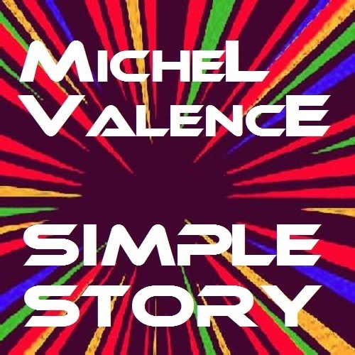 Michel Valence-Simple Story