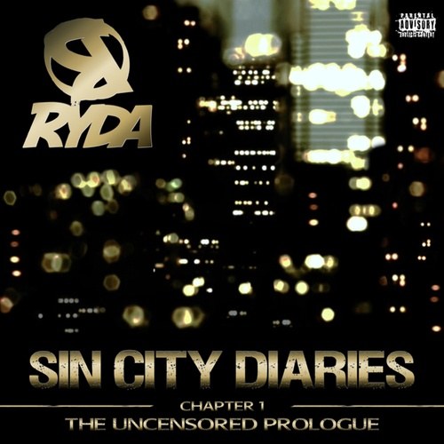 The Ryda-Sin City Diaries - Chapter 1: The Uncensored Prologue