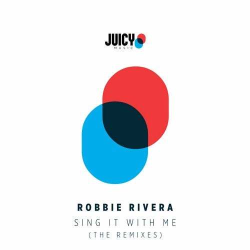 Robbie Rivera, Albert Aponte & Chris Groovejey, Gianni Ruocco, Jacob Colon-Sing It With Me (remixes)