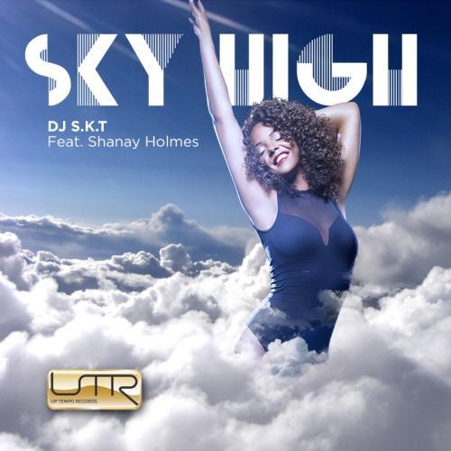 Dj S-k-t Ft Shanay Holmes-Sky High
