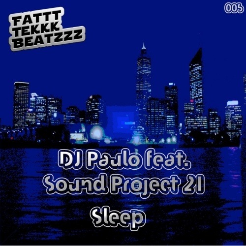 Dj Paulo Feat. Sound Project 21-Sleep