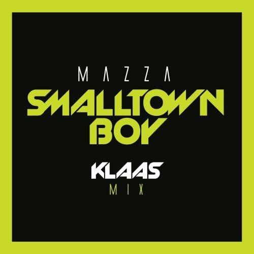 Mazza, Klaas-Smalltown Boy (klaas Mix)