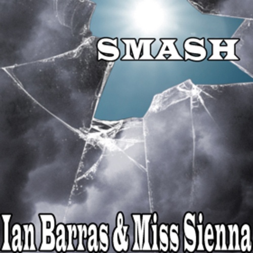 Ian Barras & Miss Sienna-Smash