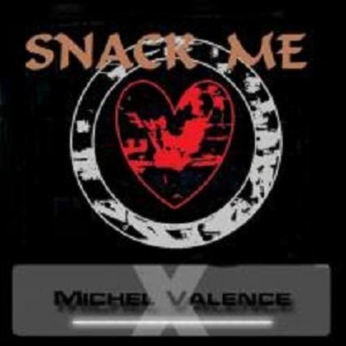 Michel Valence-Snack Me