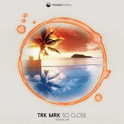 Trk Mrk-So Close
