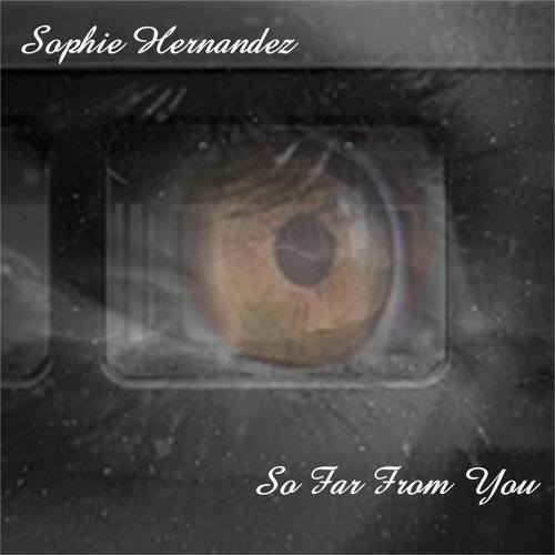Sophie Hernandez-So Far From You