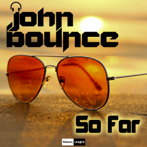 John Bounce-So Far