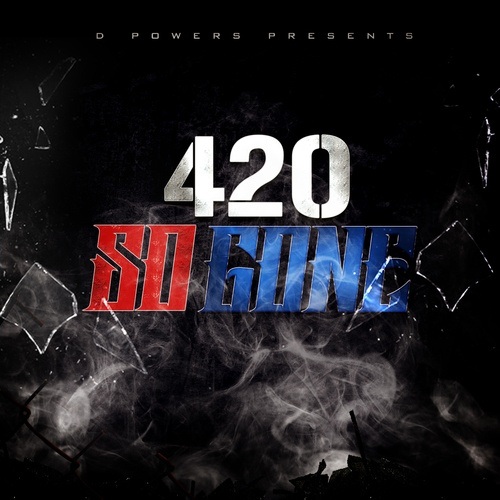 D Powers-So Gone 420
