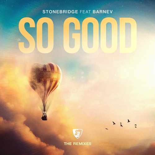 StoneBridge Ft. Barnev, StoneBridge & Lil' Joey, Stereosoulz, Michael Anthony-So Good (remixes)