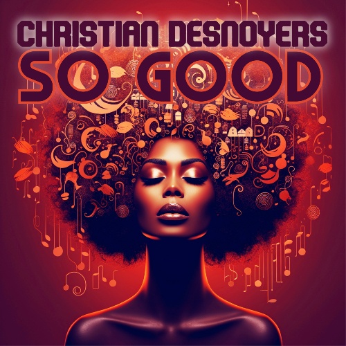 Christian Desnoyers, One Man Sound-So Good