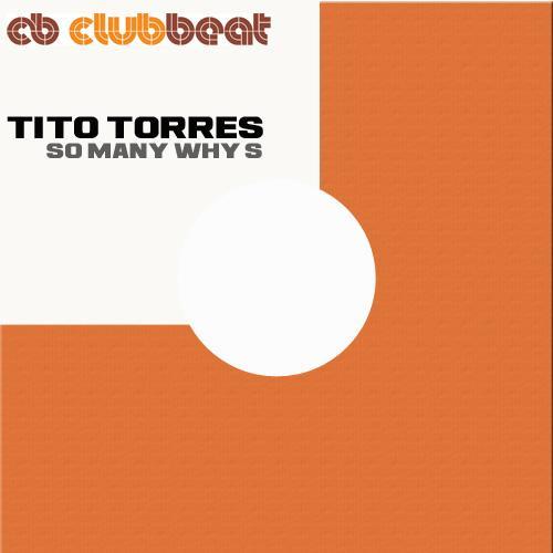 Tito Torres-So Many Why's
