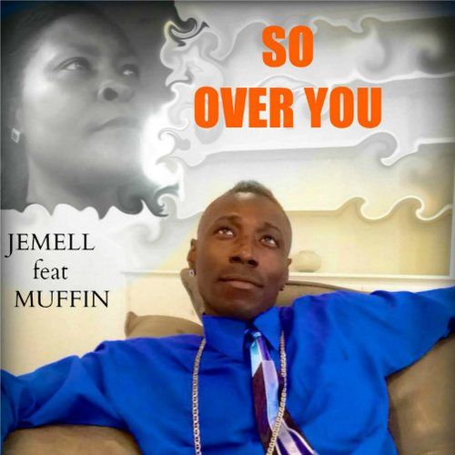 Jemell Feat Muffin-So Over You
